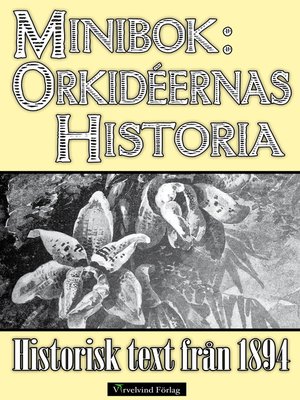 cover image of Minibok: Orkidéernas historia